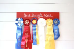 Equestrian Ribbon Holder - Live. Laugh. Ride. - Horseback Riding - Horse Show
